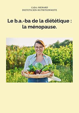 eBook (epub) Le b.a.-ba de la diététique : la ménopause. de Cédric Menard