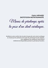 eBook (epub) Menus de printemps après la pose d'un stent cardiaque. de Cédric Menard