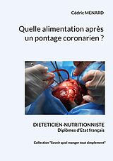 eBook (epub) Quelle alimentation après un pontage coronarien ? de Cédric Menard