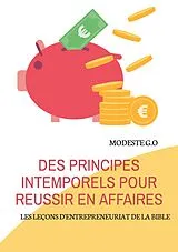 E-Book (epub) Des principes intemporels pour réussir en affaires von Modeste G. O