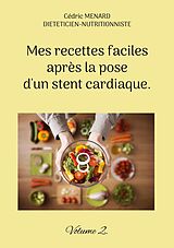 eBook (epub) Mes recettes faciles après la pose d'un stent cardiaque. de Cédric Menard