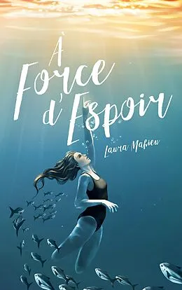 E-Book (epub) À force d'espoir von Laura Mahieu