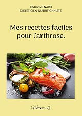 E-Book (epub) Mes recettes faciles pour l'arthrose. von Cédric Menard