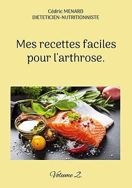 eBook (epub) Mes recettes faciles pour l'arthrose. de Cédric Menard