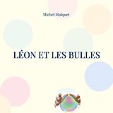 eBook (epub) Léon et les bulles de Michel Mulquet