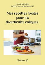 E-Book (epub) Mes recettes faciles pour les diverticules coliques. von Cédric Menard