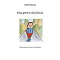 E-Book (epub) Kiba geht in die Schule von Joëlle Marguet
