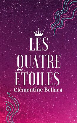 eBook (epub) Les Quatre Etoiles de Clémentine Bellaca