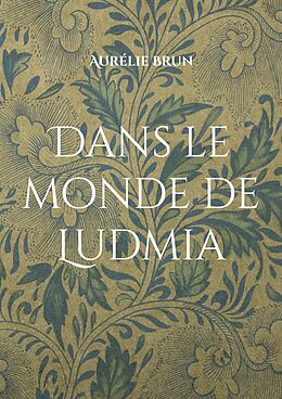 eBook (epub) Dans le monde de Ludmia de Aurélie Brun