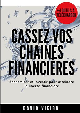 eBook (epub) Cassez vos chaines financieres de David Vieira