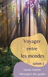 eBook (epub) Voyager entre les mondes de Sorine Andrée