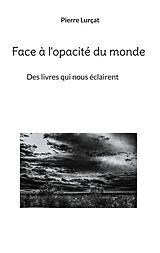 eBook (epub) Face à l'opacité du monde de Pierre Lurçat
