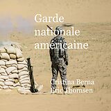 E-Book (epub) Garde nationale américaine von Cristina Berna, Eric Thomsen