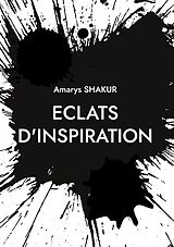 E-Book (epub) Eclats d'Inspiration von Amarys Shakur