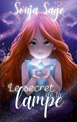 eBook (epub) Le secret de la lampe de Sonja Sage