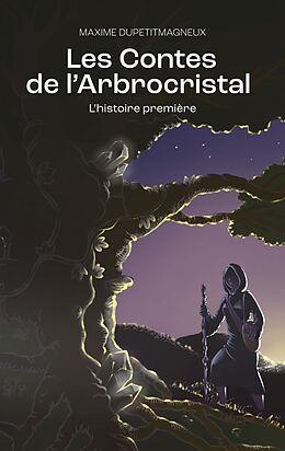 eBook (epub) Les Contes de l'Arbrocristal de Maxime Dupetitmagneux