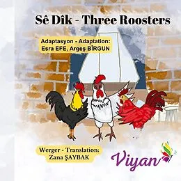 E-Book (epub) Three Roosters von Esra Efe, Arges Bîrgun, Zana Saybak
