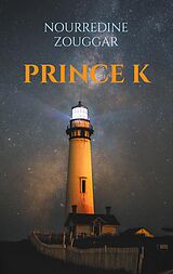 eBook (epub) Prince K de Nourredine Zouggar