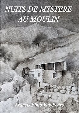 eBook (epub) Nuits de mystere au moulin de Francis Pinto Vaz-Pedro