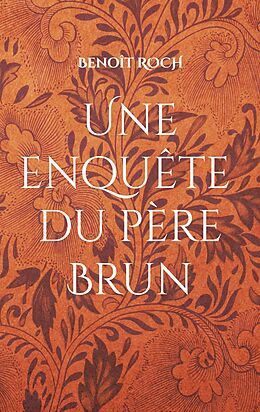 eBook (epub) Une enquête du Père Brun de Benoît Roch