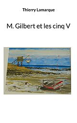 eBook (epub) M Gilbert et les cinq V de Thierry Lamarque