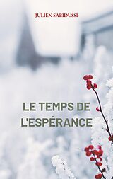 eBook (epub) le temps de l'espérance de Julien Sabidussi