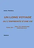 E-Book (epub) Un long voyage ou L'empreinte d'une vie Tome 33 von Ariel Prunell