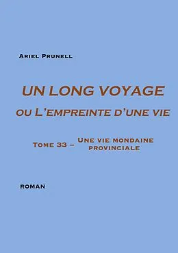 E-Book (epub) Un long voyage ou L'empreinte d'une vie Tome 33 von Ariel Prunell
