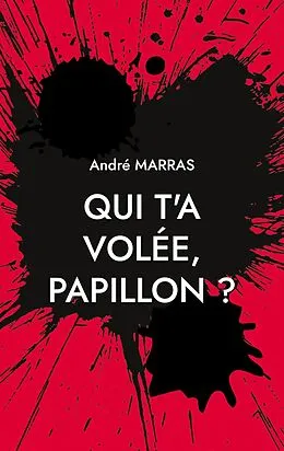 E-Book (epub) Qui t'a volée, Papillon ? von André Marras