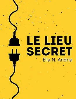 E-Book (epub) Le lieu secret von Ella N. Andria