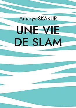 eBook (epub) Une vie de Slam de Amarys Shakur