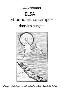 E-Book (epub) Elsa - Et pendant ce temps - von Lucette Terrenoire