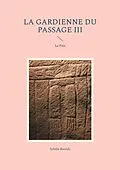 E-Book (epub) La Gardienne du Passage III von Sybille Bastide