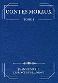 E-Book (epub) Contes Moraux von Jeanne Marie Leprince De Beaumont