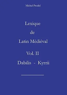 E-Book (epub) Lexique de latin médiéval vol II von Michel Prodel