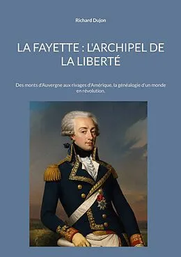 E-Book (epub) La Fayette : L'archipel de la liberté von Richard Dujon