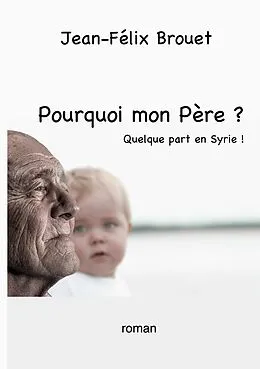 E-Book (epub) Pourquoi mon Père ? von Jean-Félix Brouet