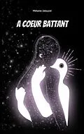E-Book (epub) A coeur battant von Mélanie Jalouzot