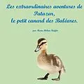 E-Book (epub) Les extraordinaires aventures de Patazar, le petit canard des Baléares. von Marie-Hélène Raffin