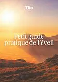 E-Book (epub) Petit guide pratique de l'éveil von . . Tita
