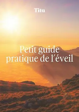E-Book (epub) Petit guide pratique de l'éveil von . . Tita