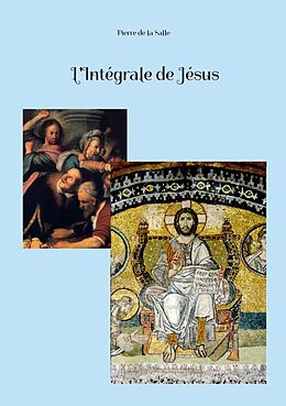 E-Book (epub) L'Intégrale de Jésus von Pierre de la Salle