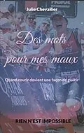 E-Book (epub) Des mots pour mes maux von Julie Chevallier