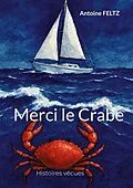 E-Book (epub) Merci le Crabe von Antoine Feltz