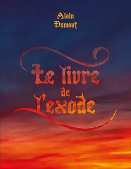 E-Book (epub) Le livre de l'exode von Alain Dumont