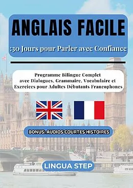E-Book (epub) Anglais Facile : 30 Jours pour Parler avec Confiance von Lingua Step