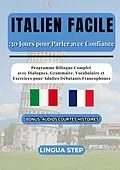 E-Book (epub) Italien Facile : 30 Jours pour Parler avec Confiance von Lingua Step