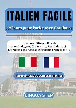 E-Book (epub) Italien Facile : 30 Jours pour Parler avec Confiance von Lingua Step
