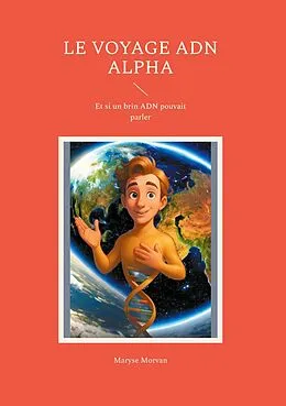E-Book (epub) Le voyage ADN Alpha von Maryse Morvan