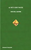 E-Book (epub) Le dé à dix faces von Michel Barbe